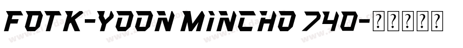 FOTK-Yoon Mincho 740字体转换